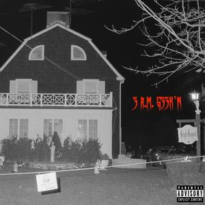 3 A.M. G33k'n (Explicit)