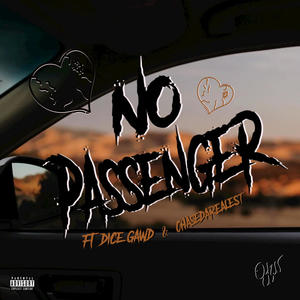 No Passenger (feat. Dice Gawd & Chasedarealest1) [Explicit]