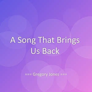 A Song That Brings Us Back