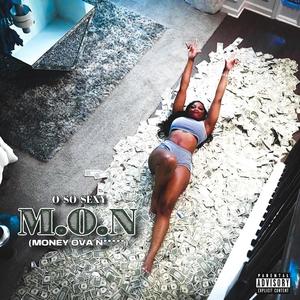 M.O.N (Money Ova Niggas) [Explicit]