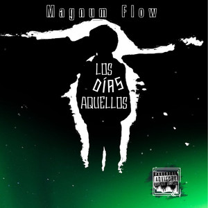 Los Días Aquellos (Explicit)