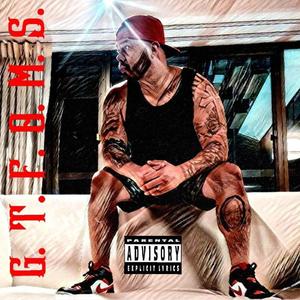 G. T. F. O. M. S. (Explicit)