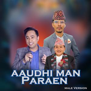 Aaudhi Man Paraen (feat. Narayan Thapa) (Male Version)