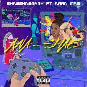 Ana Shae (feat. Anna Mae) (Explicit)
