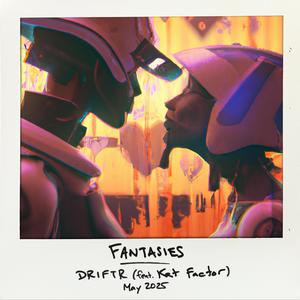 Fantasies (feat. Kat Factor) [Explicit]