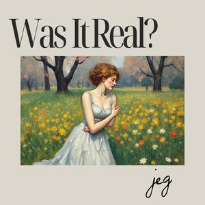 Was It Real?
