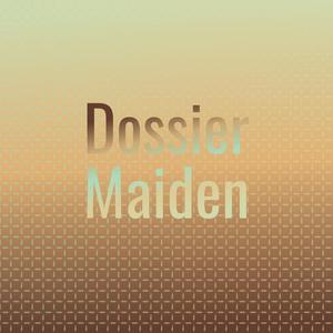 Dossier Maiden