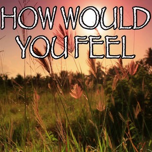 How Would You Feel(Paean)- Tribute to Ed Sheeran