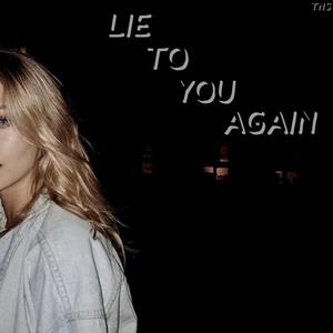 Lie To You Again