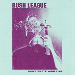 Don't Waste Your Time (Explicit)