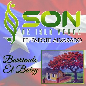 Barriendo El Batey(feat. Papote Alvarado)