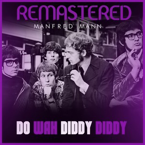 Do Wah Diddy Diddy (Remaster)