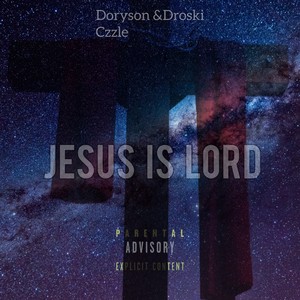 Jesus Lord (Explicit)