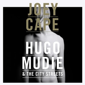 Joey Cape / Hugo Mudie & The City Streets