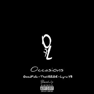 Occasions (feat. Lyric YB & GoodFella) (Explicit)
