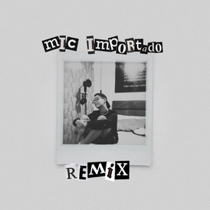 Mic Importado (Remix) [Explicit]