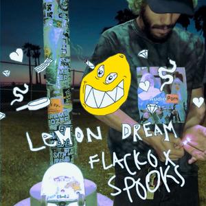 Lemon Dream (feat. J Spooks) (Explicit)