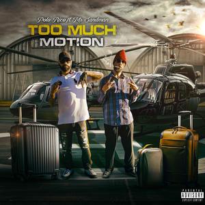 Too Much Motion (feat. Mr Sandman|Explicit)