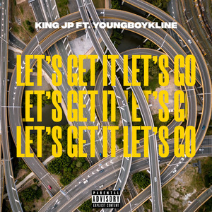 LET'S GET IT LET'S GO (Explicit)