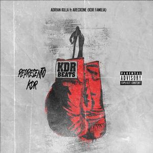 Represento KDR (feat. Adrian killaa & KDR Familia) (Explicit)