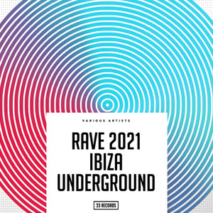 Rave 2021 Ibiza Underground