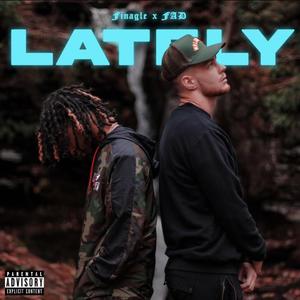 Lately (feat. FAD) [Explicit]