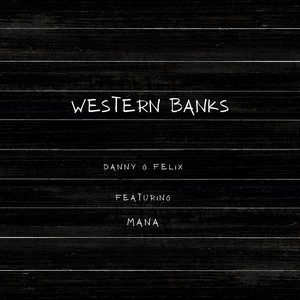 Western Banks (feat. Mana)