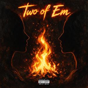Two Of Em (Explicit)
