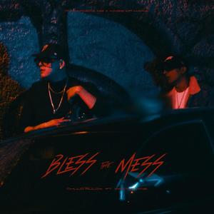 Bless The Mess (feat. Chulo Rulow) (Explicit)