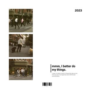 mmm, I better do my things.