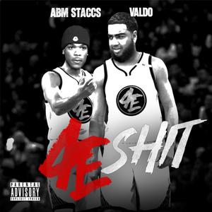 4E **** (feat. ABM Staccs) (Explicit)