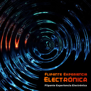 Flipante Experiencia Electrónica