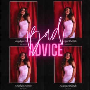 Bad Advice (Explicit)