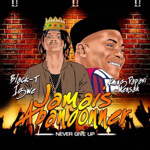 Jamais abandonner (feat. King Mensah)