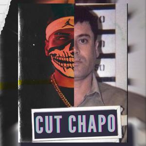 Cut Chapo (Explicit)