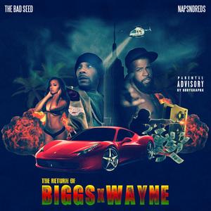 The Return of BIGGS X WAYNE (Explicit)