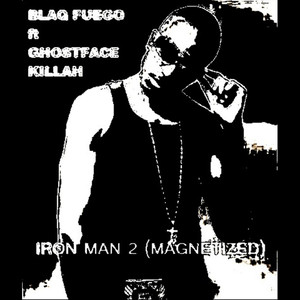 Iron Man 2(Magnetize)[feat. Ghostface Killah] (Explicit)