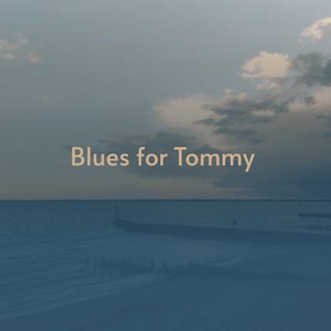 Blues for Tommy