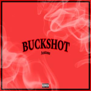 BUCKSHOT (Explicit)