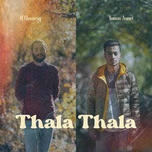 Thala Thala (feat. Noman Asmet)