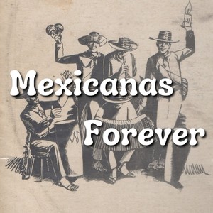 Mexicanas Forever