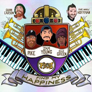 Find My Happiness (feat. PIKE, Elle Green & Quinn Carson) (Explicit)