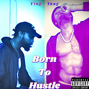 Born To Hustle (Explicit)