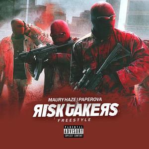 Risk Takers (feat. Maury Haze & PaperOva) (Explicit)