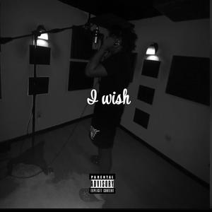 I Wish (Explicit)