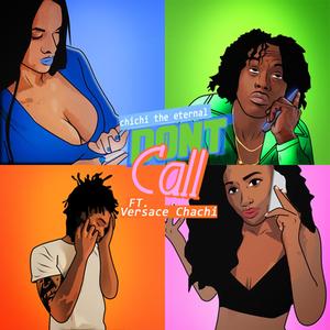 Don't Call (feat. Versace Chachi) (Explicit)