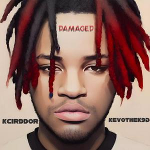 Damaged (feat. KEVOTHEK9D) [Explicit]