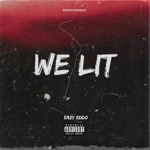 We Lit (feat. No Pick JJ & Chugg) [Explicit]