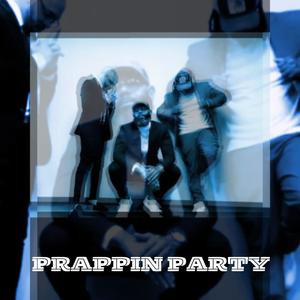 Prappin Party (feat. Demorris Da Minister & Kyng Flourish)