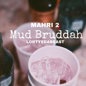 Mud Bruddah (Explicit)